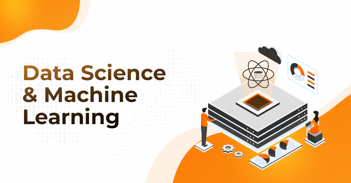 Data Science and Machine Learning